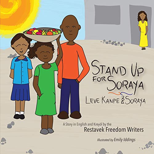 Stock image for Stand Up For Soraya: Volume 2 (Restavek Freedom Writers) for sale by Chiron Media