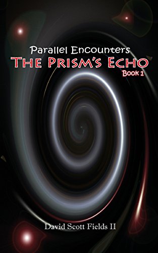 Stock image for Parallel Encounters - The Prism's Echo for sale by Lucky's Textbooks