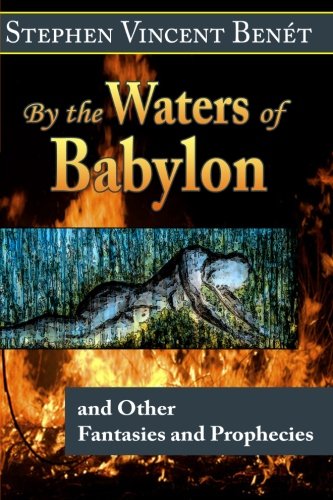 Imagen de archivo de By the Waters of Babylon, and Other Fantasies and Prophecies a la venta por GF Books, Inc.