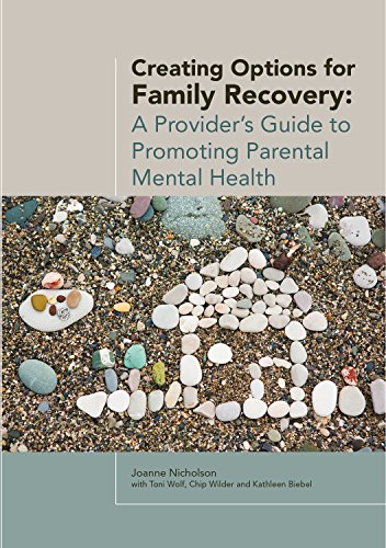 Stock image for Creating Options for Family Recovery: A Provider's Guide to Promoting Parental Mental Health for sale by ThriftBooks-Atlanta
