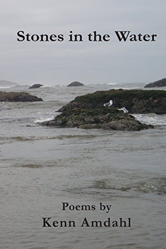 Beispielbild fr Stones in the Water: Poems by Kenn Amdahl zum Verkauf von Lucky's Textbooks