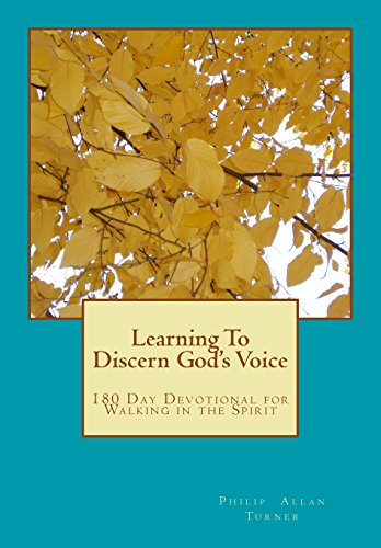 Imagen de archivo de Learning To Discern God's Voice: 180 Day Devotional for Walking in the Spirit a la venta por THE SAINT BOOKSTORE