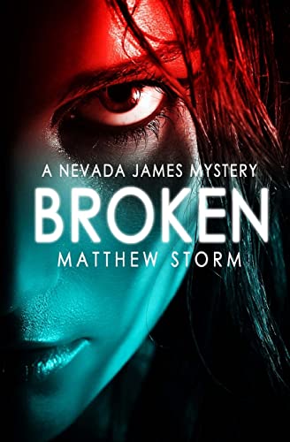 Stock image for Broken (Nevada James Mysteries) for sale by Lucky's Textbooks