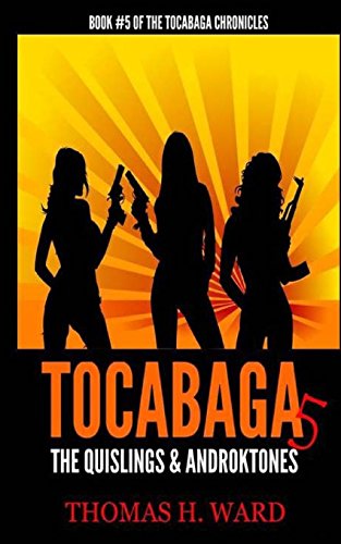 Stock image for Tocabaga 5: The Quislings & Androktones (The Tocabaga Chronicles: A Jack Gunn Suspense Thriller) for sale by Welcome Back Books