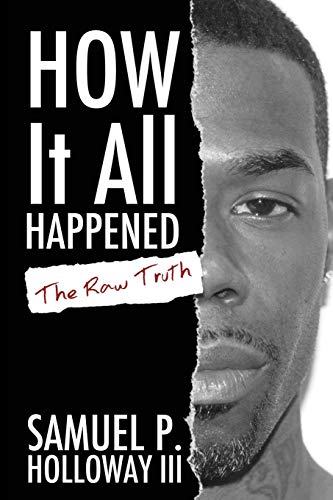 Stock image for How It All Happened : The Raw Truth for sale by Better World Books