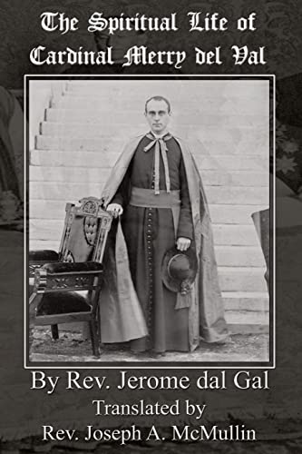 9780692337776: The Spiritual Life of Cardinal Merry Del Val