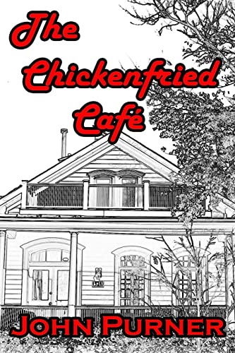 Beispielbild fr The Chickenfried Caf zum Verkauf von Lucky's Textbooks