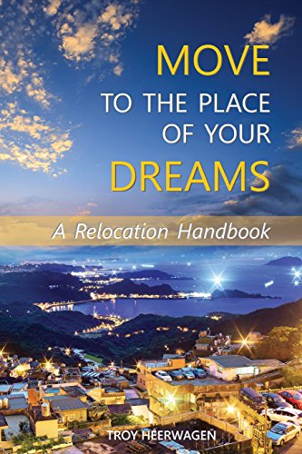 Stock image for Move to the Place of Your Dreams: A Relocation Handbook for sale by ThriftBooks-Dallas