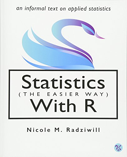 Stock image for Statistics (the Easier Way) with R: An Informal Text on Applied Statistics for sale by ThriftBooks-Dallas