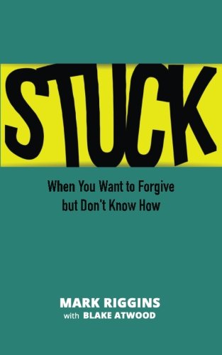 Beispielbild fr Stuck: When You Want to Forgive but Don't Know How zum Verkauf von Books From California