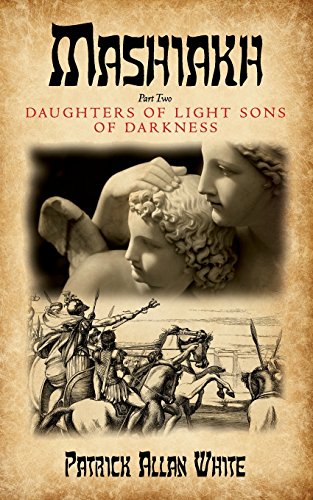 Beispielbild fr Mashiakh, Daughters of Light sons of darkness zum Verkauf von THE SAINT BOOKSTORE