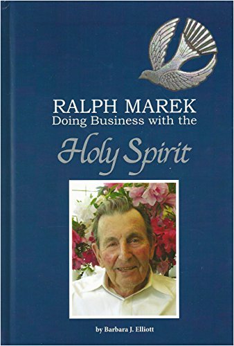 Beispielbild fr Ralph Marek: Doing Business with the Holy Spirit zum Verkauf von Once Upon A Time Books