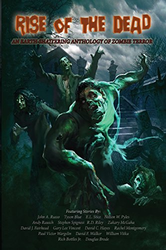 9780692341476: Rise of the Dead: An Earth-Shattering Anthology of Zombie Terror