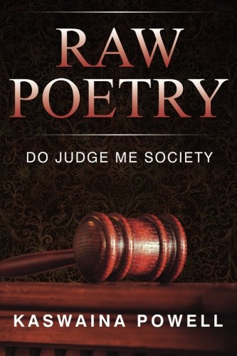 9780692341667: Raw Poetry: Do Judge Me Society
