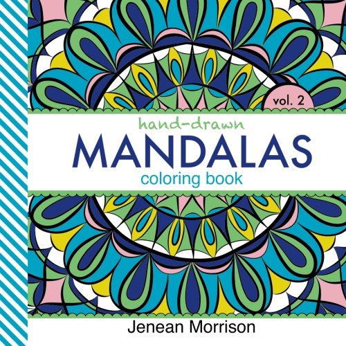 9780692343470: Hand-Drawn Mandalas Coloring Book, Volume Two: An Adult Coloring Book for Stress-Relief, Relaxation, Meditation and Creativity
