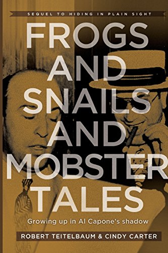 Stock image for Frogs and Snails and Mobster Tales: Growing up in Al Capone's Shadow for sale by Gulf Coast Books