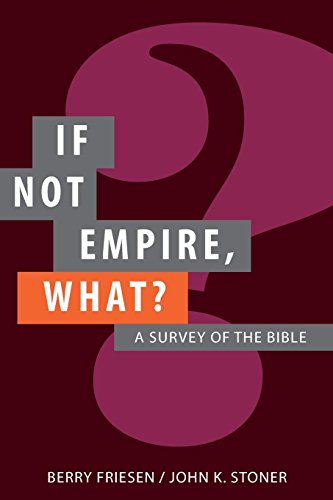 Stock image for If Not Empire, What?: A Survey of the Bible for sale by Open Books