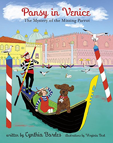 9780692345542: Pansy in Venice: The Mystery of the Missing Parrot: 3 (Pansy the Poodle Mystery Series)