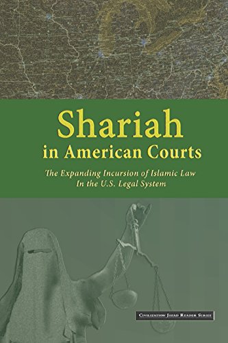 Imagen de archivo de Shariah in American Courts: The Expanding Incursion of Islamic Law in the U.S. Legal System (Civilization Jihad Reader Series) a la venta por Goodwill