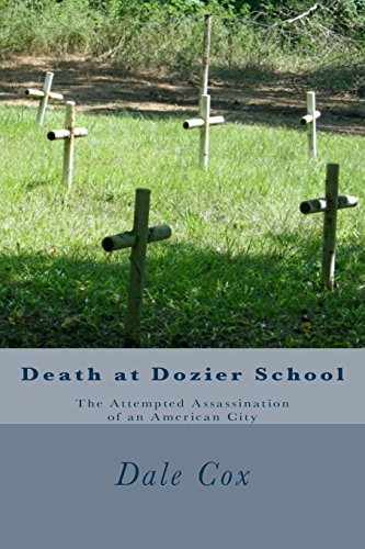 Stock image for Death at Dozier School : The Attempted Assassination of an American City for sale by Better World Books