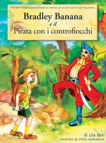 Stock image for Bradley Banana E Il Pirata Con I Controfiocchi (Italian Edition) for sale by Lucky's Textbooks