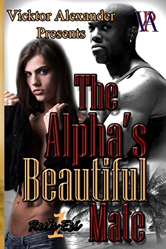 Beispielbild fr The Alpha's Beautiful Mate zum Verkauf von ThriftBooks-Dallas