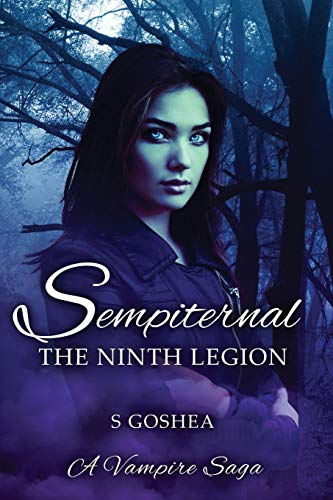 Stock image for Sempiternal: The Ninth Legion (Sempiternal - A Vampire Saga) for sale by Lucky's Textbooks