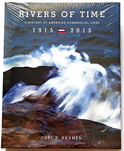 Imagen de archivo de Rivers Of Time A History Of American Commerical Lines 100th Anniversary a la venta por ThriftBooks-Atlanta