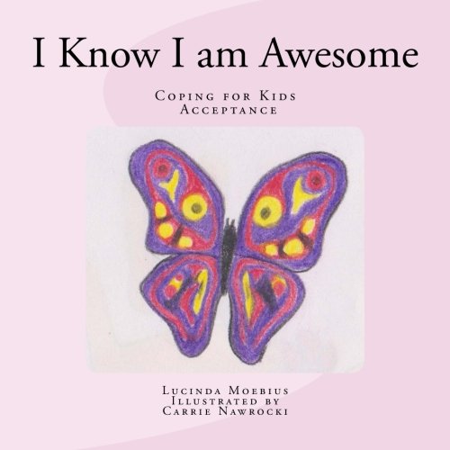 Beispielbild fr I Know I am Awesome: Coping for Kids: Acceptance: Volume 2 zum Verkauf von Revaluation Books