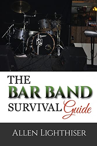 9780692352281: The Bar Band Survival Guide