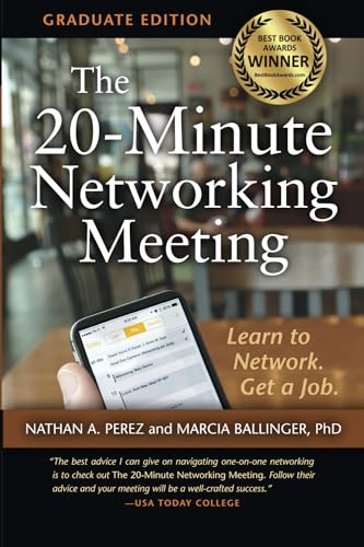 Stock image for The 20-Minute Networking Meeting - Graduate Edition: Learn to Network. Get a Job. for sale by Half Price Books Inc.