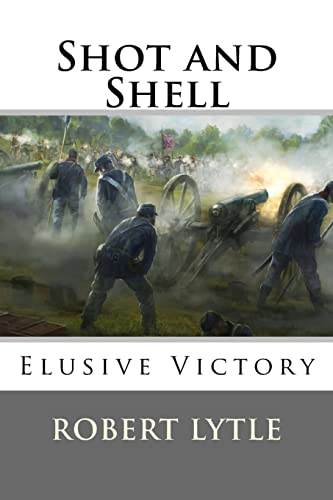 Stock image for Shot and Shell 4: Elusive Victory for sale by THE SAINT BOOKSTORE