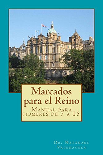 9780692354438: Marcados para el Reino: Manual para hombres de 7 a 15 (Spanish Edition)
