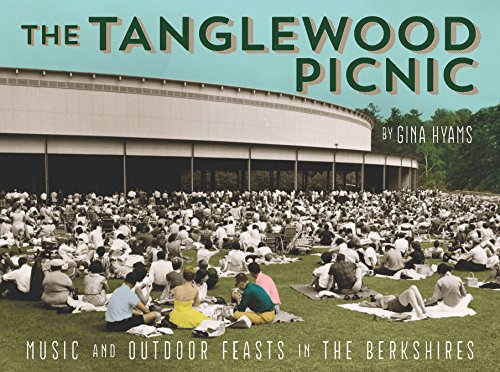 Stock image for The Tanglewood Picnic: Music and Outdoor Feasts in the Berkshires for sale by SecondSale