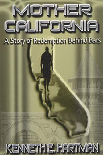 Stock image for Mother California : A Story of Redemption Behind Bars for sale by Better World Books