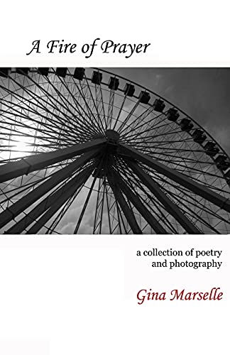 Beispielbild fr A Fire of Prayer: A Collection of Poetry and Photography zum Verkauf von Lucky's Textbooks