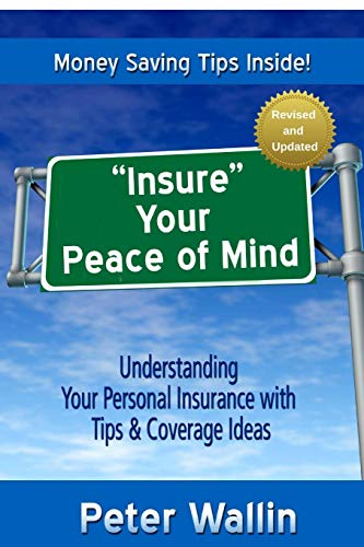 Beispielbild fr Insure Your Peace of Mind": Understanding Your Personal Insurance With Tips & Coverage Ideas zum Verkauf von SecondSale