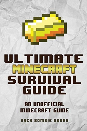 Imagen de archivo de The Ultimate Minecraft Survival Guide: An Unofficial Guide to Minecraft Tips and Tricks That Will Make You Into A Minecraft Pro a la venta por MusicMagpie