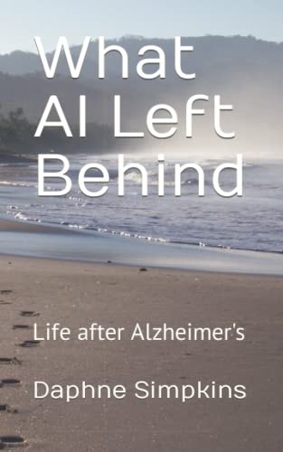 Stock image for What Al Left Behind (Stories about Caregiving) for sale by HPB-Diamond