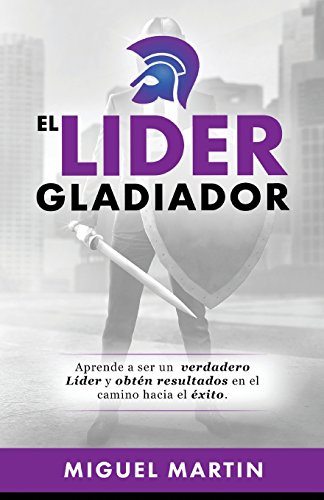 9780692361856: El Lider Gladiador