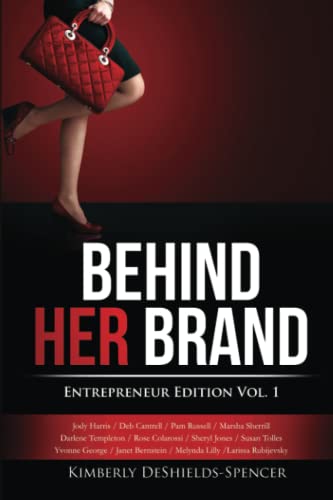 9780692363546: Behind Her Brand: Entrepreneur Edition: Volume 1