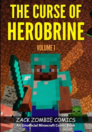 Imagen de archivo de The Curse of Herobrine: The Ultimate Minecraft Comic Book Volume 1 a la venta por Goldstone Books