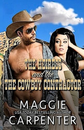 Stock image for The Heiress and The Cowboy Contractor for sale by THE SAINT BOOKSTORE