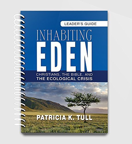 Beispielbild fr Leader's Guide for Inhabiting Eden: Christians, the Bible, and the Ecological Crisis by Patricia K. Tull (2015-05-03) zum Verkauf von SecondSale