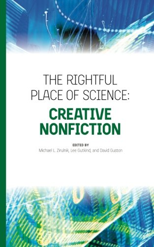 Stock image for The Rightful Place of Science: Creative Nonfiction for sale by Wonder Book