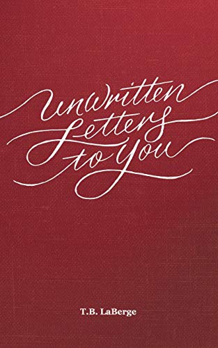 9780692366684: Unwritten Letters to You: 1