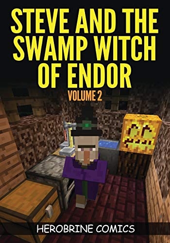Imagen de archivo de Steve And The Swamp Witch of Endor: The Ultimate Minecraft Comic Book Volume 2 a la venta por ZBK Books