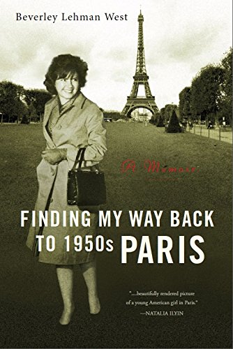 Stock image for Finding My Way Back to 1950s Paris : A Memoir for sale by Better World Books: West