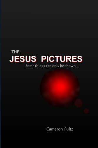 Stock image for The Jesus Pictures Some Things Can Only Be Shown for sale by PBShop.store US