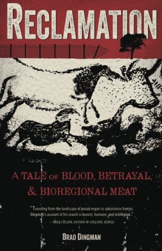 9780692371008: Reclamation: A Tale of Blood, Betrayal, and Bioregional Meat